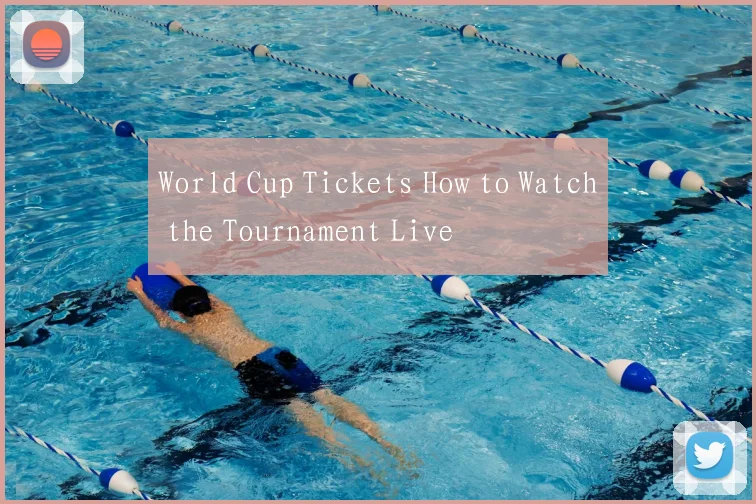 World Cup Tickets How to Watch the Tournament Live